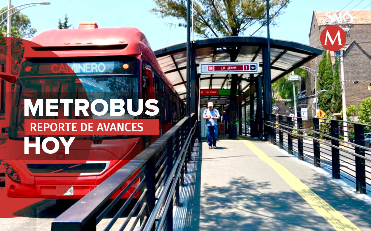 Avance del Metrobús| Especial