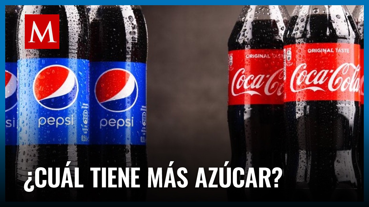 ¿Coca o Pepsi? Profeco las comparó y te dice cuál tiene MÁS azúcar