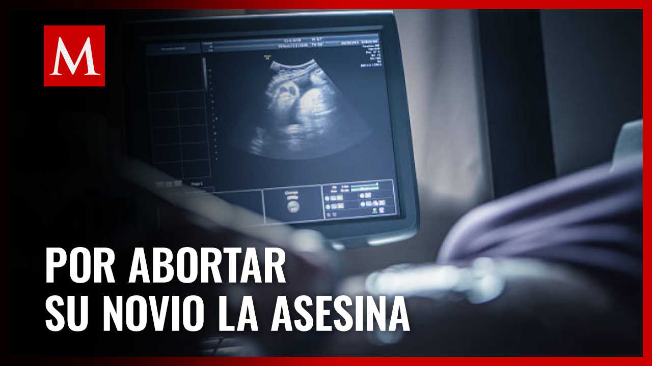 Hombre le arrebata la vida a su novia por abortar