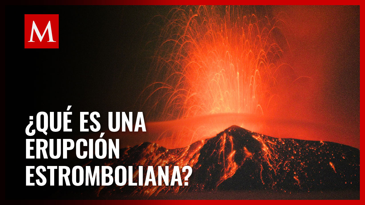 Erupción estromboliana: qué es y cuáles son sus características