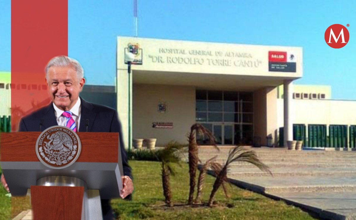 Visitará AMLO Hospital General Rodolfo Torre Cantú de Altamira
