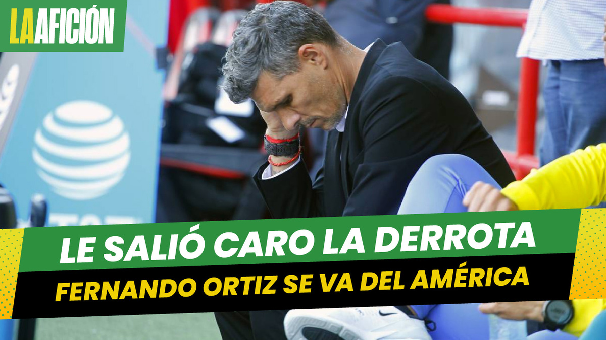 Fernando Ortiz se va del América tras eliminación ante Chivas