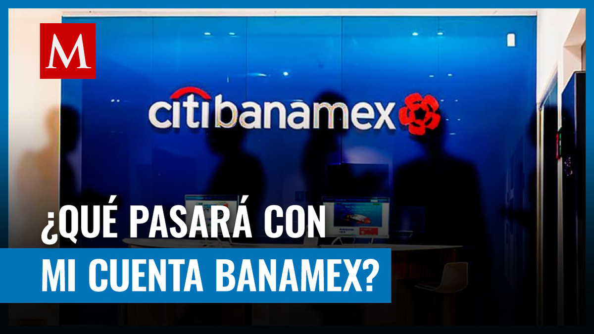 ¿Cómo afectará a sus clientes la salida de Banamex a la bolsa?