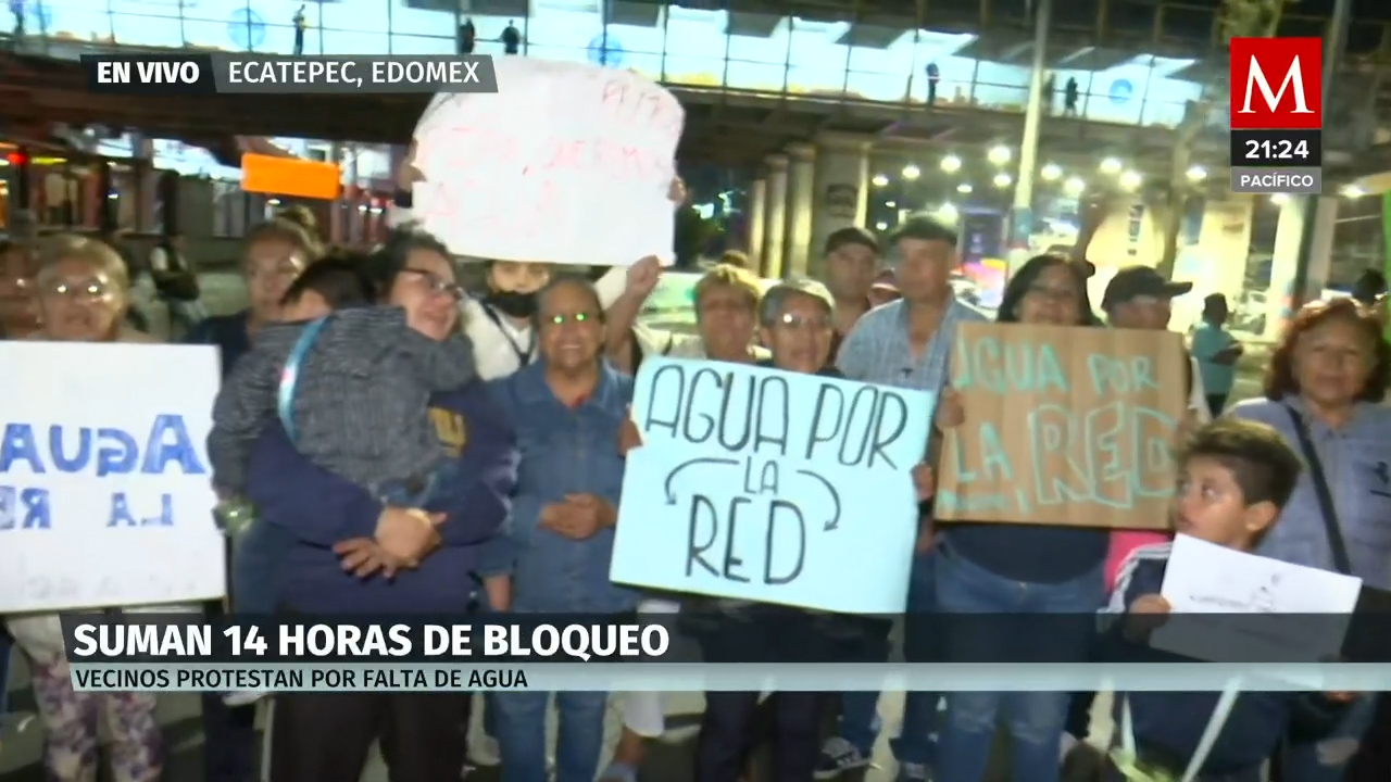 Se cumplen 14 horas de protestas por falta de agua en Ecatepec