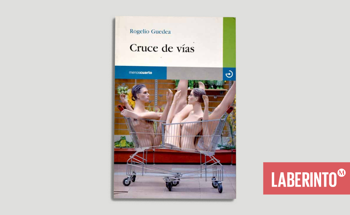 Portada de ‘Cruce de vías’, de Rogelio Guedea. (Menoscuarto Ediciones)