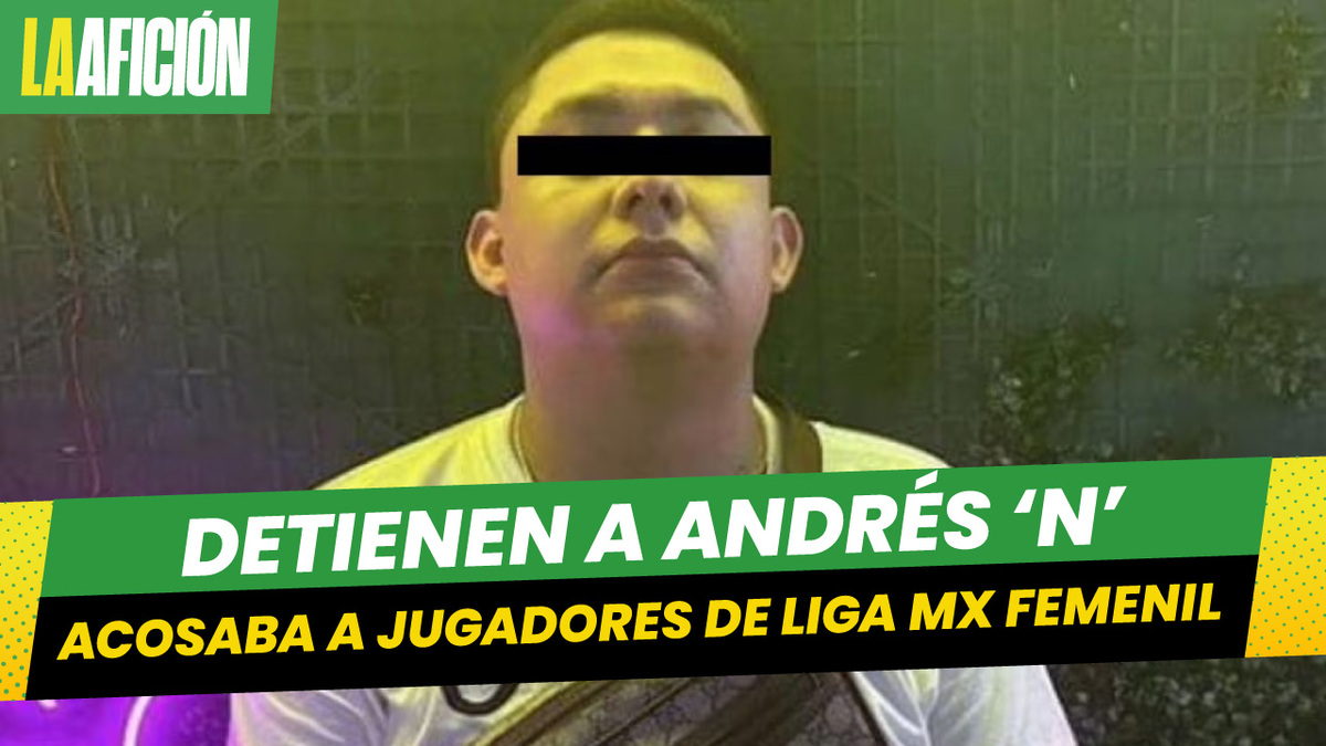 Detienen en CdMx a presunto acosador de Greta Espinoza, jugadora de Tigres Femenil