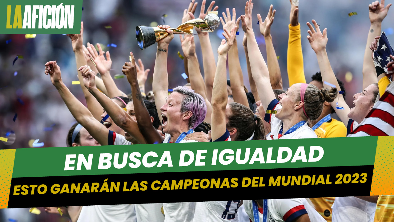 Mundial femenil 2023: ¿Cuánto dinero ganan y cuál es el premio a las campeonas?