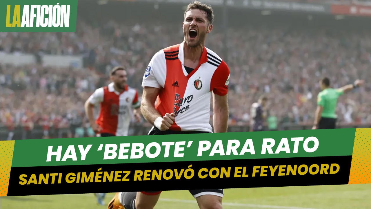 Santiago Giménez renueva con Feyenoord hasta 2027