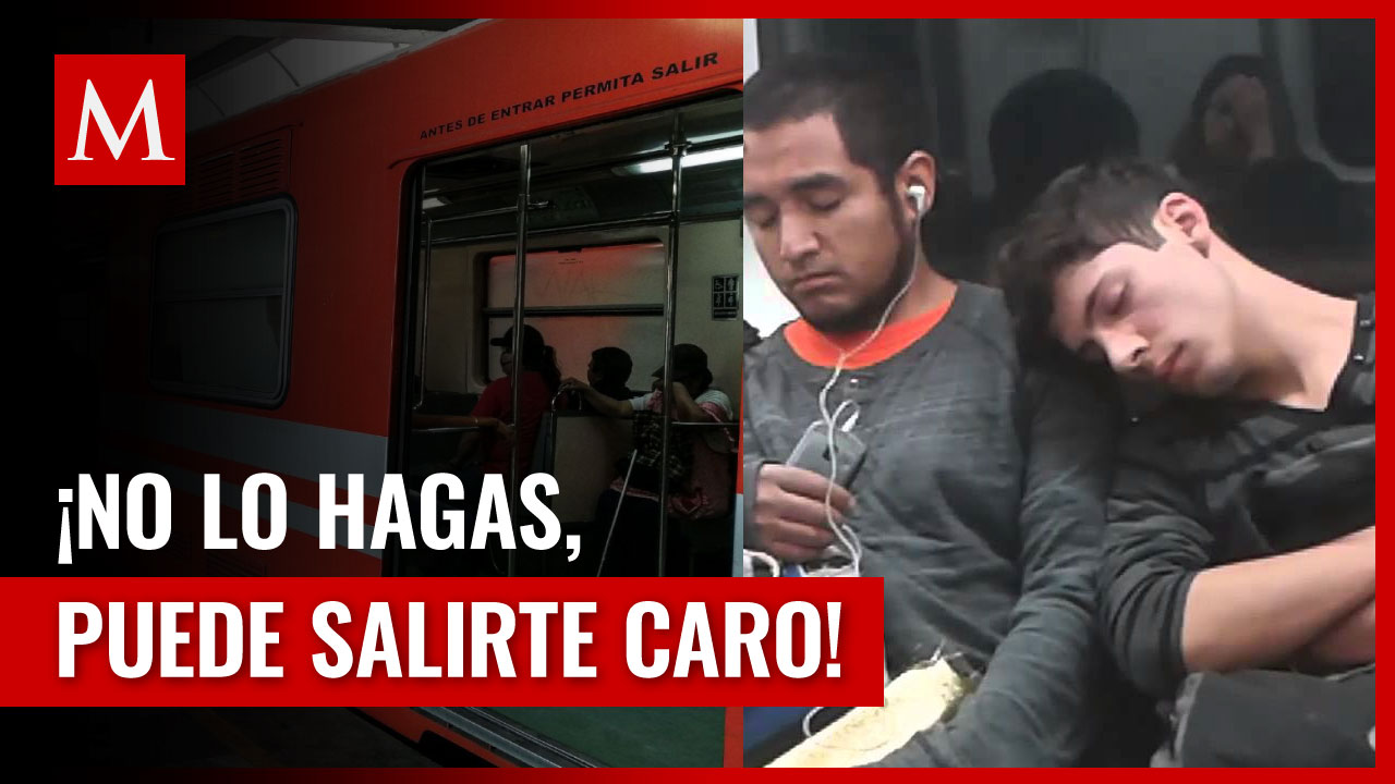 Dormir en el Metro de CDMX puede costarte caro