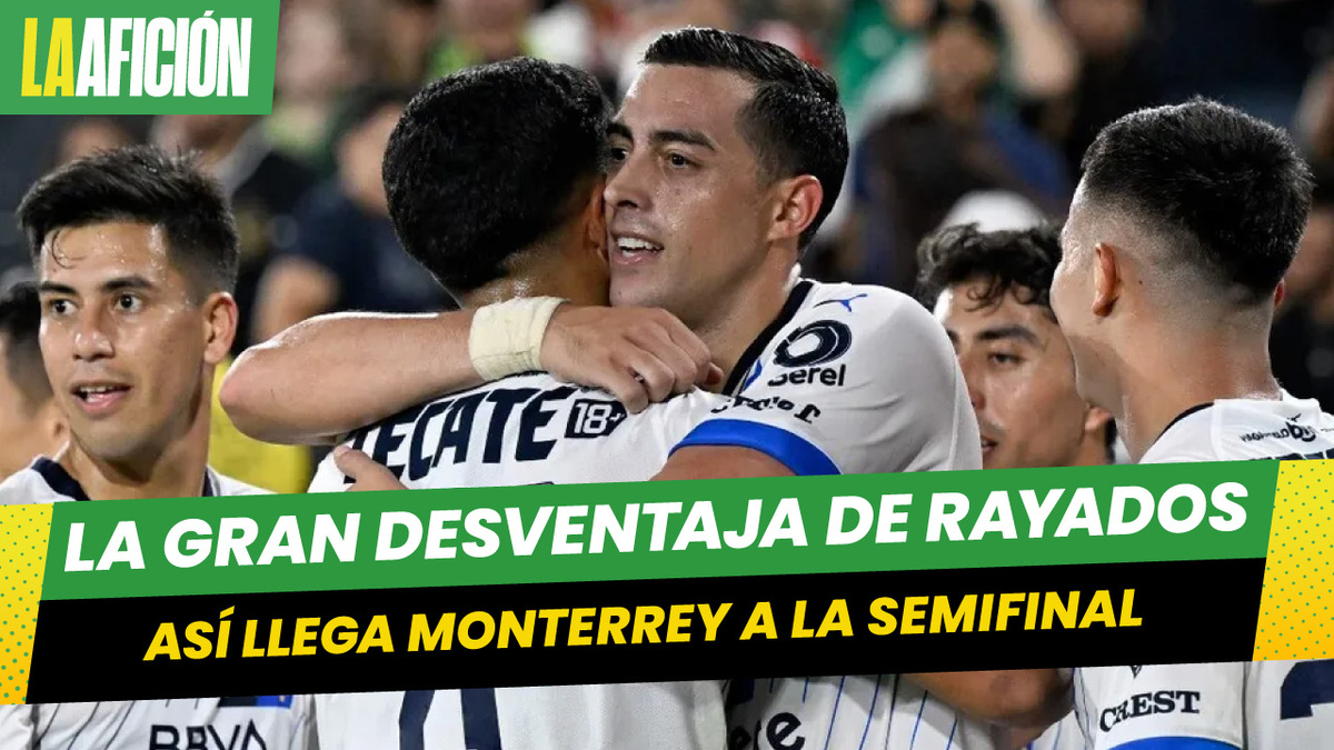 Esta es la gran desventaja que tiene que afrontar Monterrey antes de la semifinal