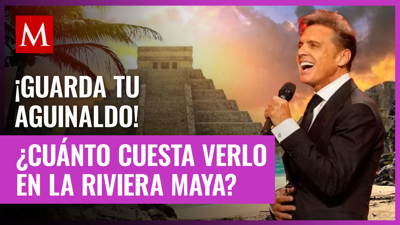 Estos son los precios para ver a Luis Miguel en la Riviera Maya; más de 30 MIL pesos por boleto
