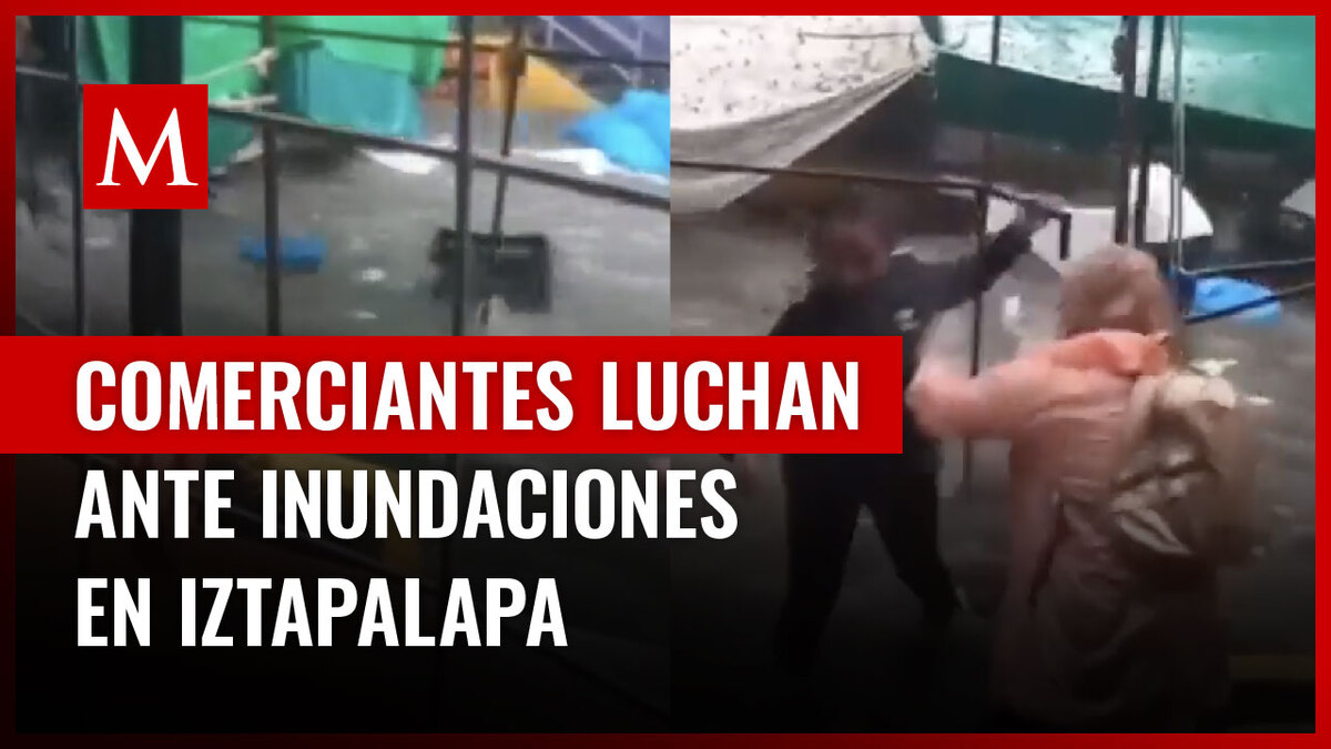Fuertes lluvias provocan inundación y destrozos en un tianguis de la alcaldía Iztapalapa