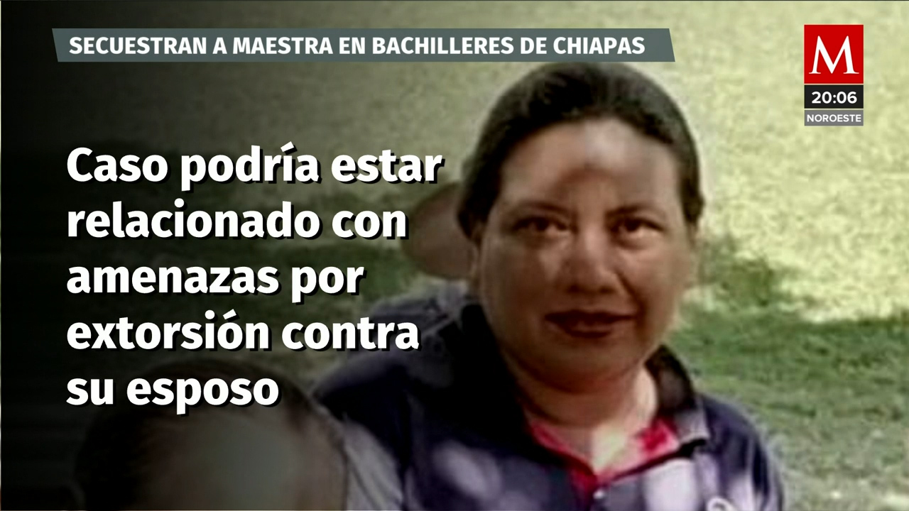 Secuestra a maestra de Bachilleres en Chiapas