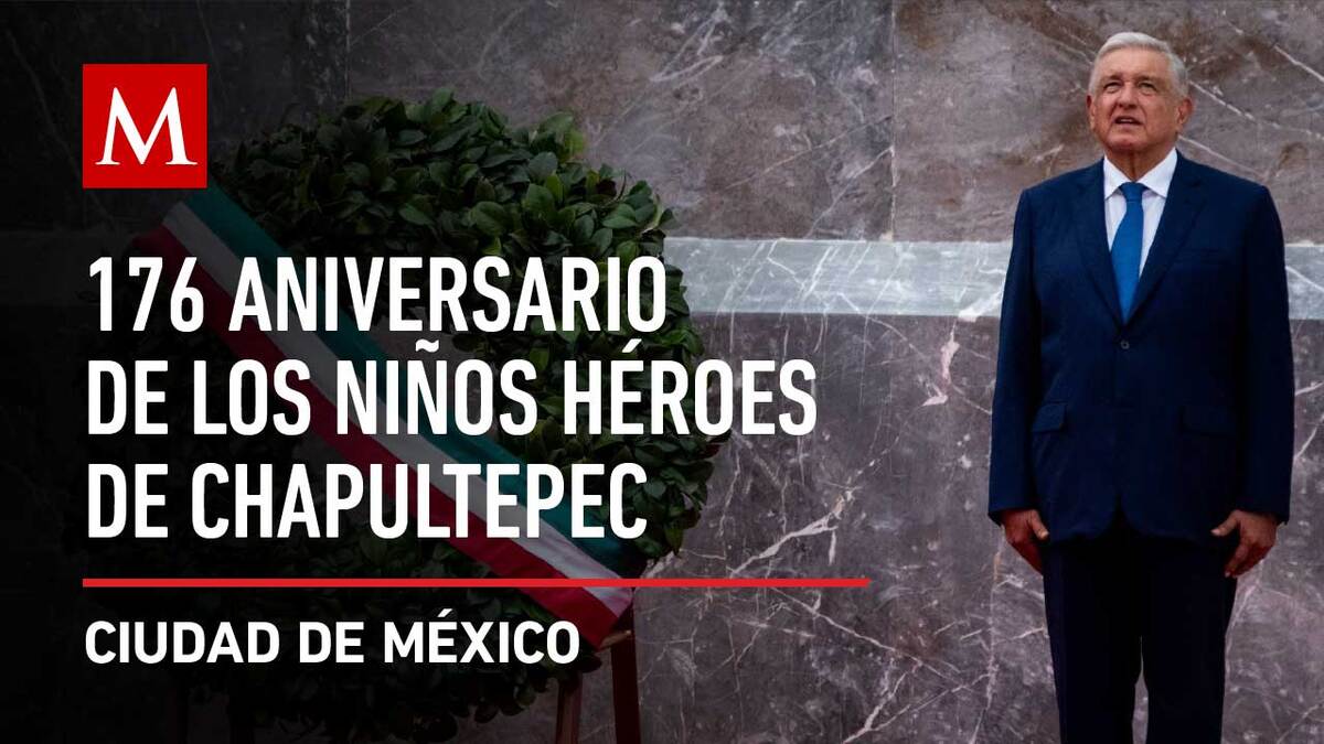 AMLO preside el 176 Aniversario de la Gesta Heroica de los Niños Héroes de Chapultepec