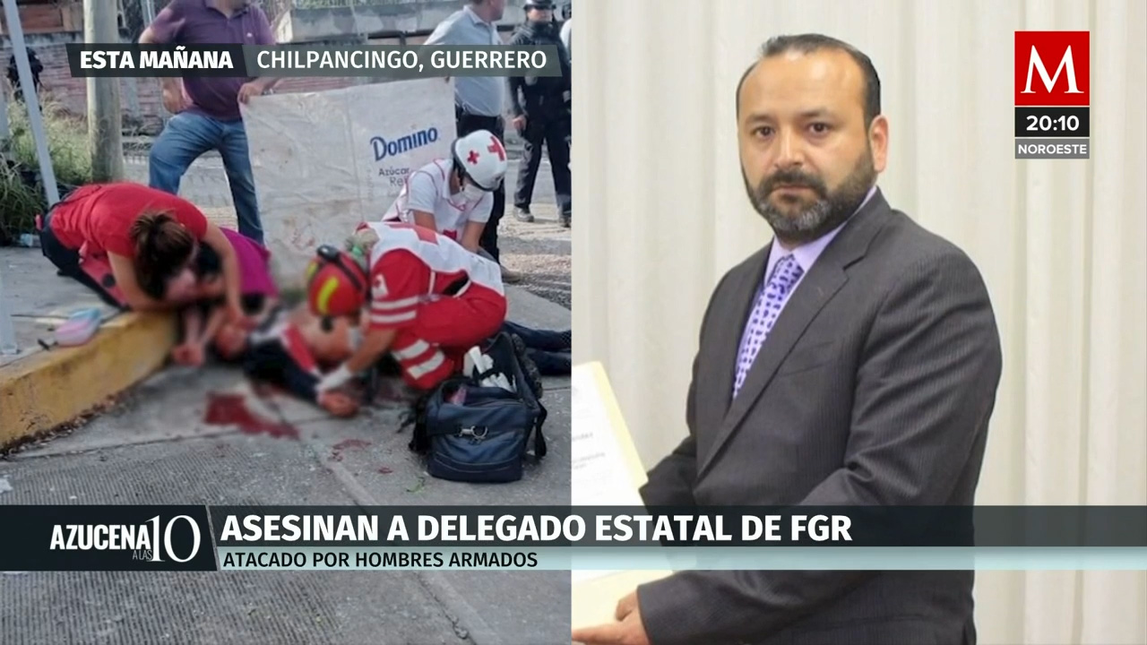 Ejecución del delegado estatal de la FGR en Chilpancingo