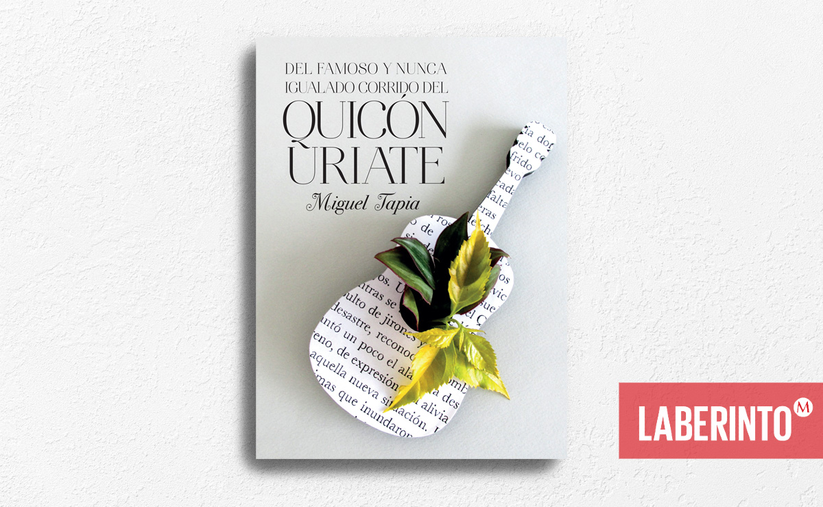 Portada de 'Del famoso y nunca igualado corrido del Quicón Uriarte', de Miguel Tapia. (Ediciones ERA)