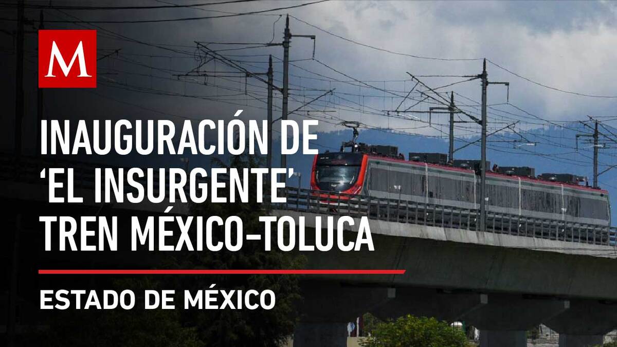 AMLO preside inauguración del primer tramo del ‘El Insurgente’, Tren Interurbano México-Toluca