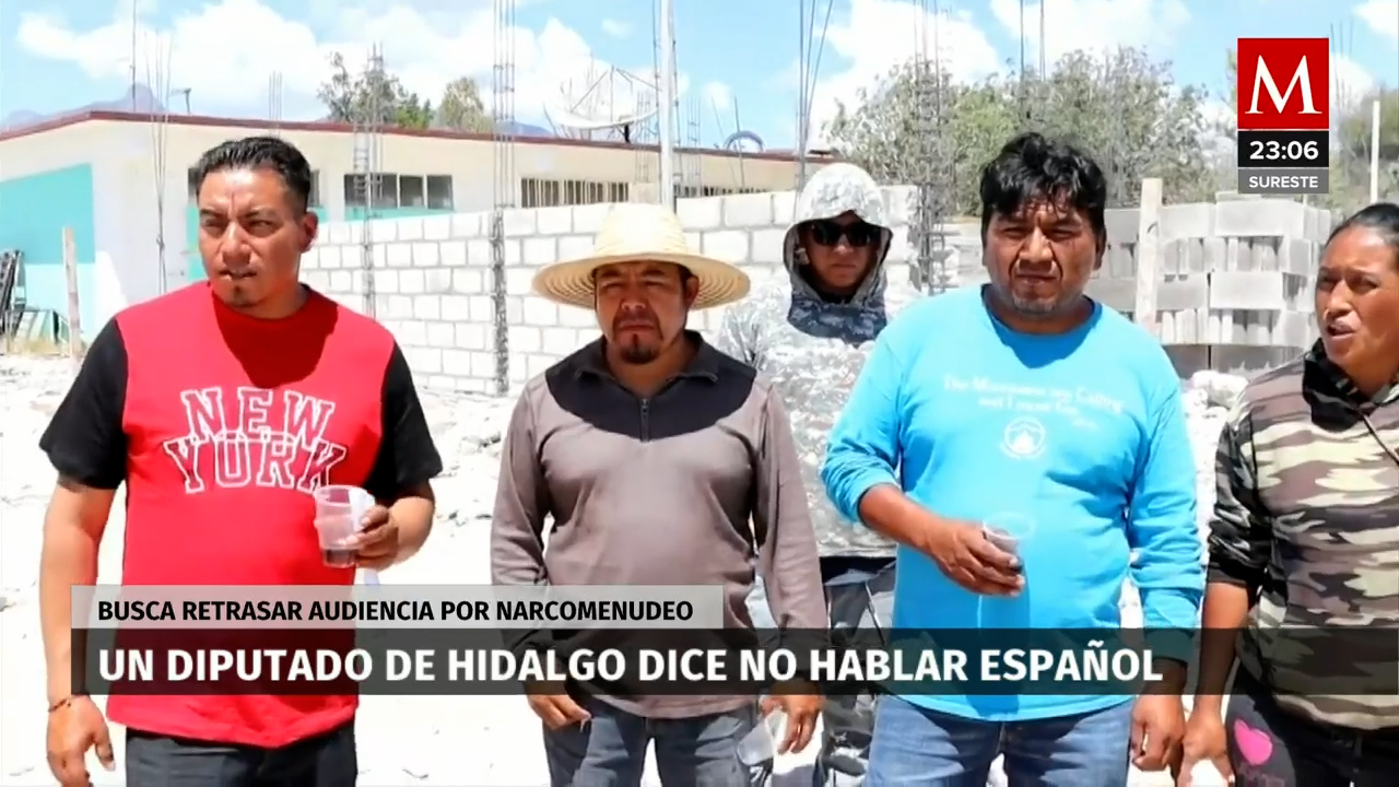 Diputado de Hidalgo acusado de narcomenudeo aplaza audiencia alegando barrera idiomática