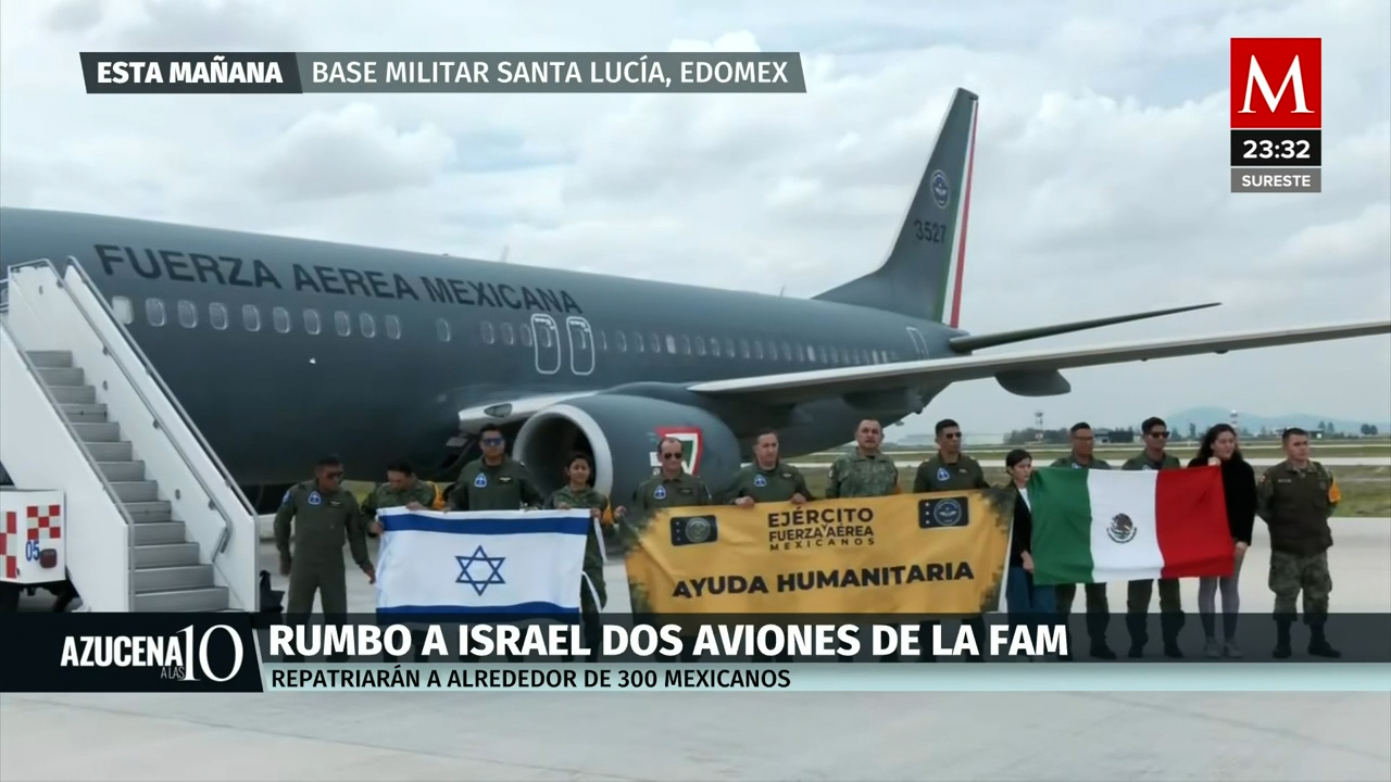 300 ciudadanos mexicanos serán repatriados desde Israel por dos aeronaves de la Sedena