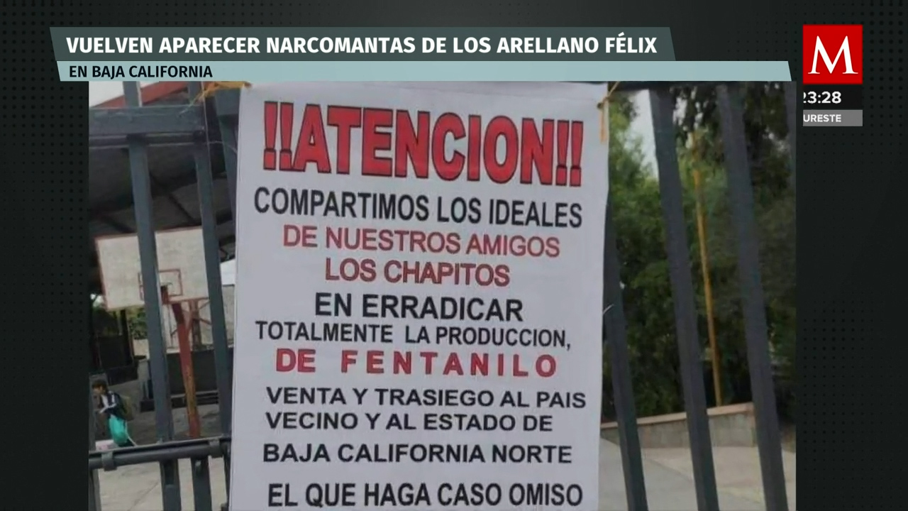 En Baja California, mantas del 'cártel de los Arellano Félix' condenan el fentanilo"