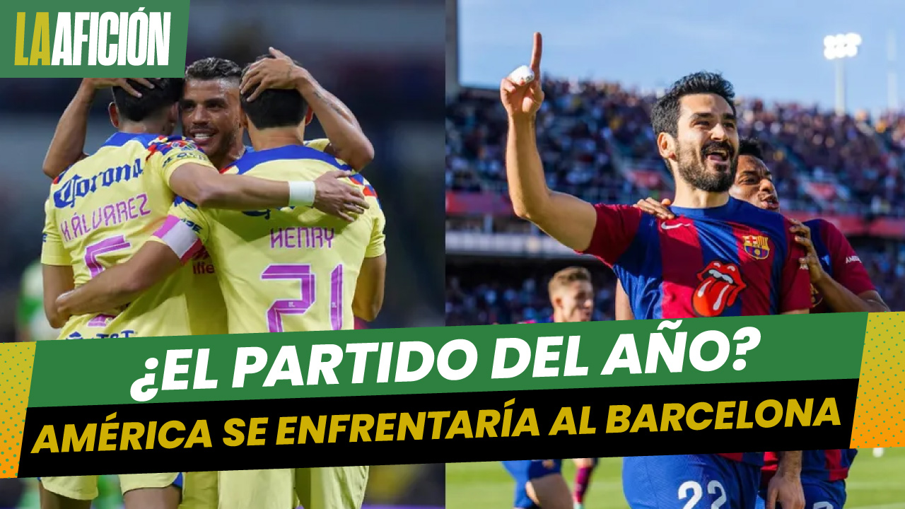 América podría enfrentar al FC Barcelona antes de que termine el año