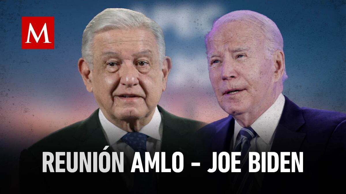 AMLO se reúne con su homólogo de Estados Unidos, Joseph Biden