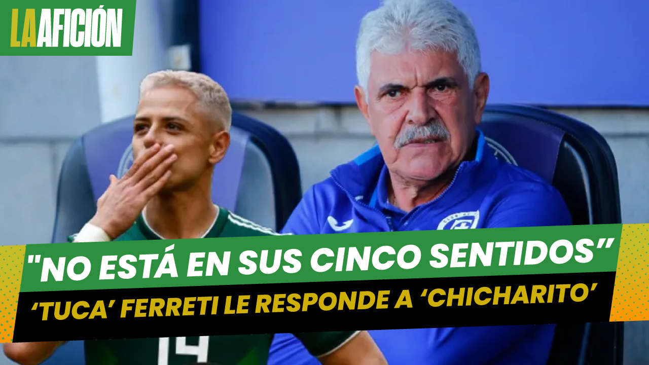 Tuca Ferretti 'explota' contra Chicharito por defender a la selección