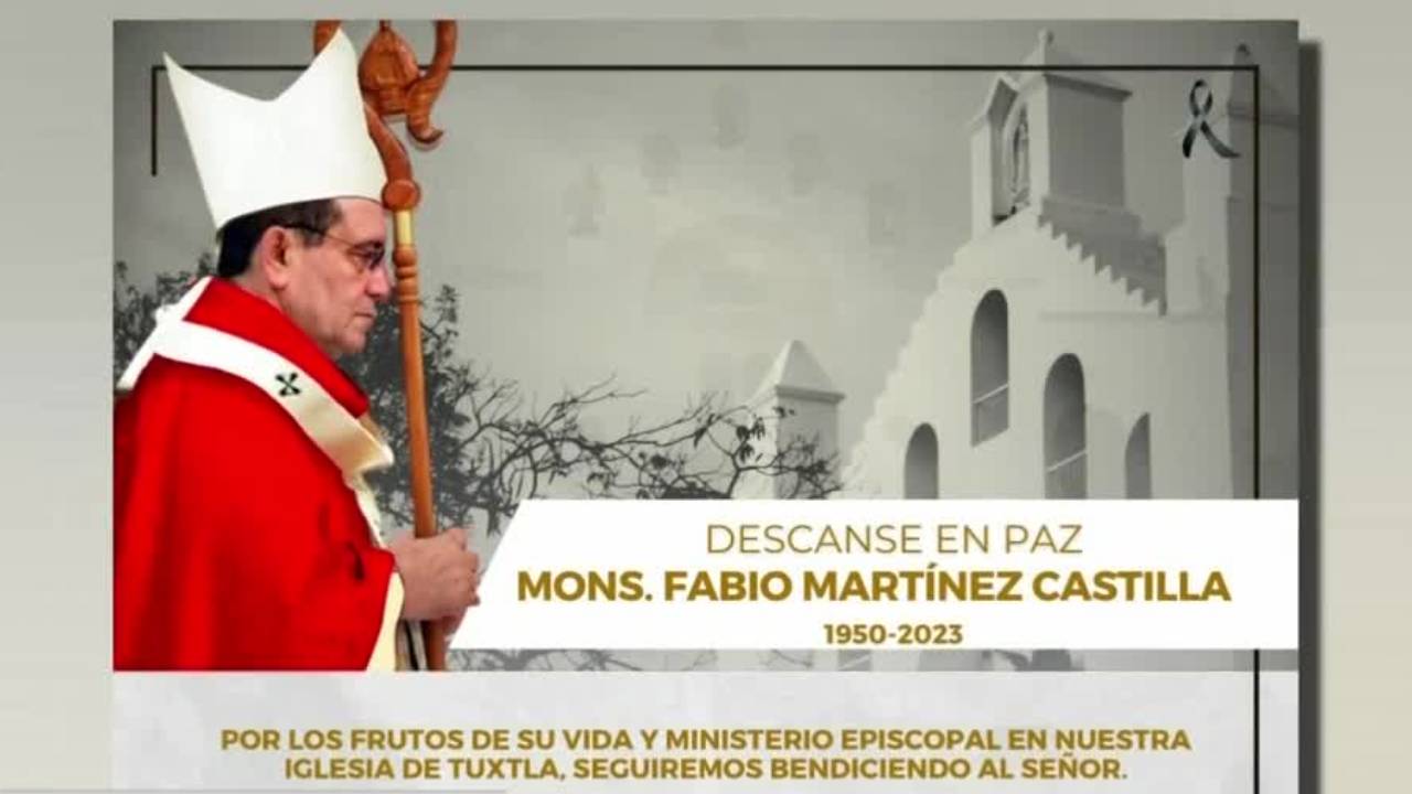 Fallece a los 73 años el obispo Fabio Martínez Castilla de Tuxtla Gutiérrez