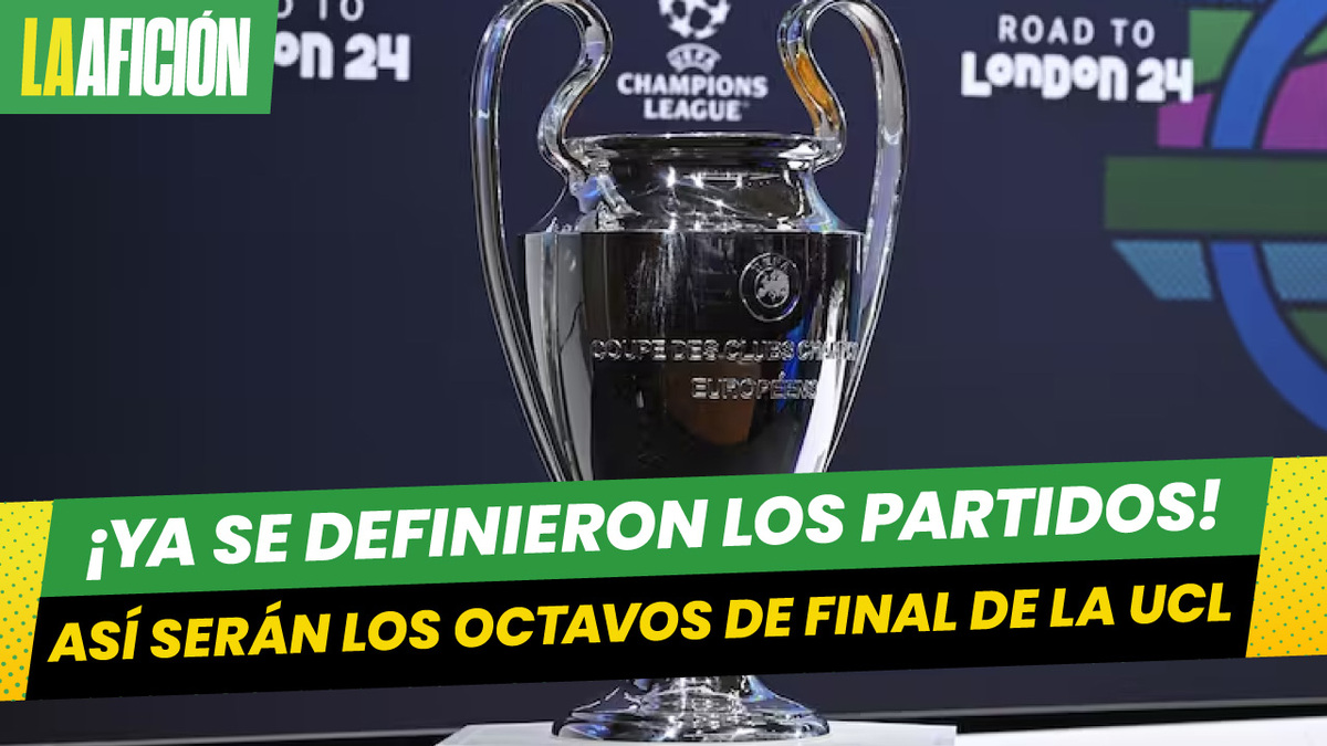 Champions League 2023: Así se jugarán los partidos de los octavos de final