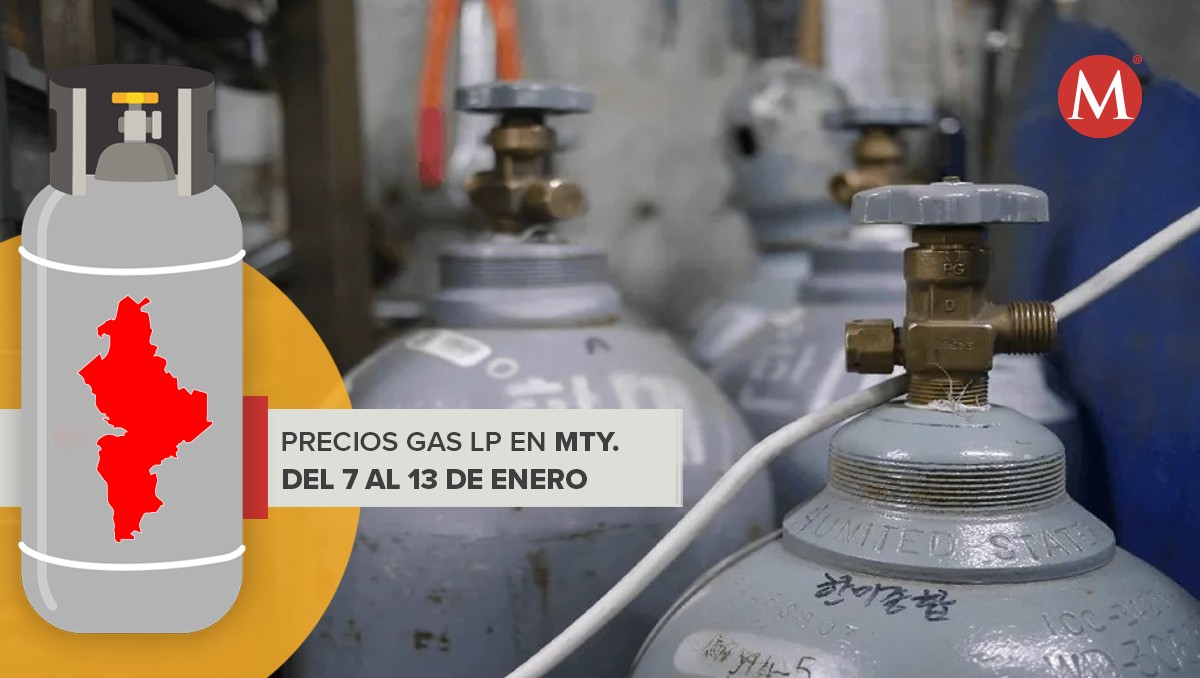Precio del Gas LP del 7 al 13 de enero en Nuevo León. | Especial.