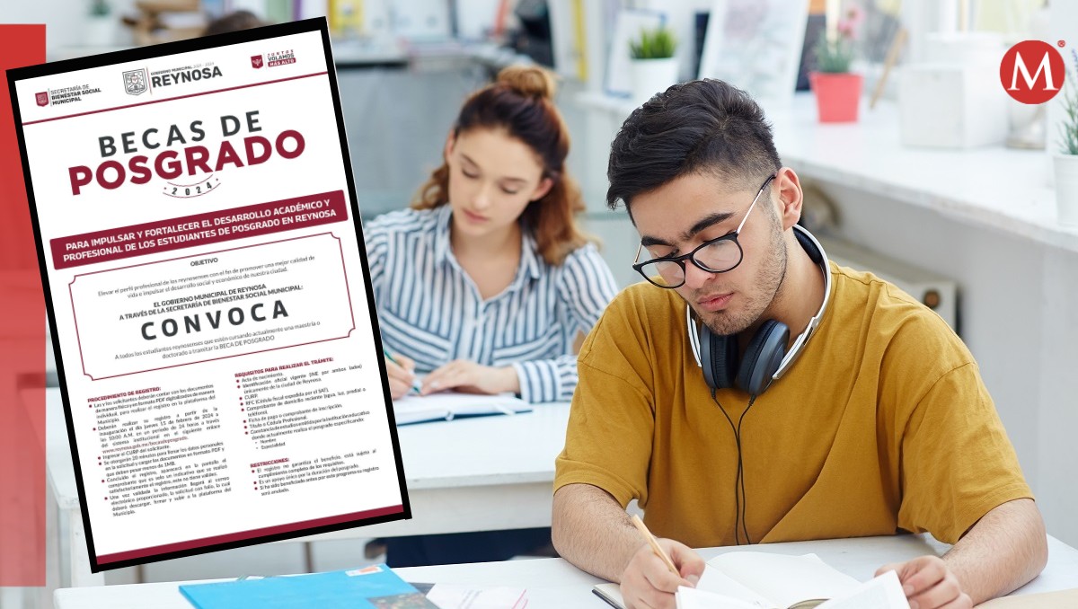 Becas para estudiantes de posgrado en Reynosa, requisitos, fecha