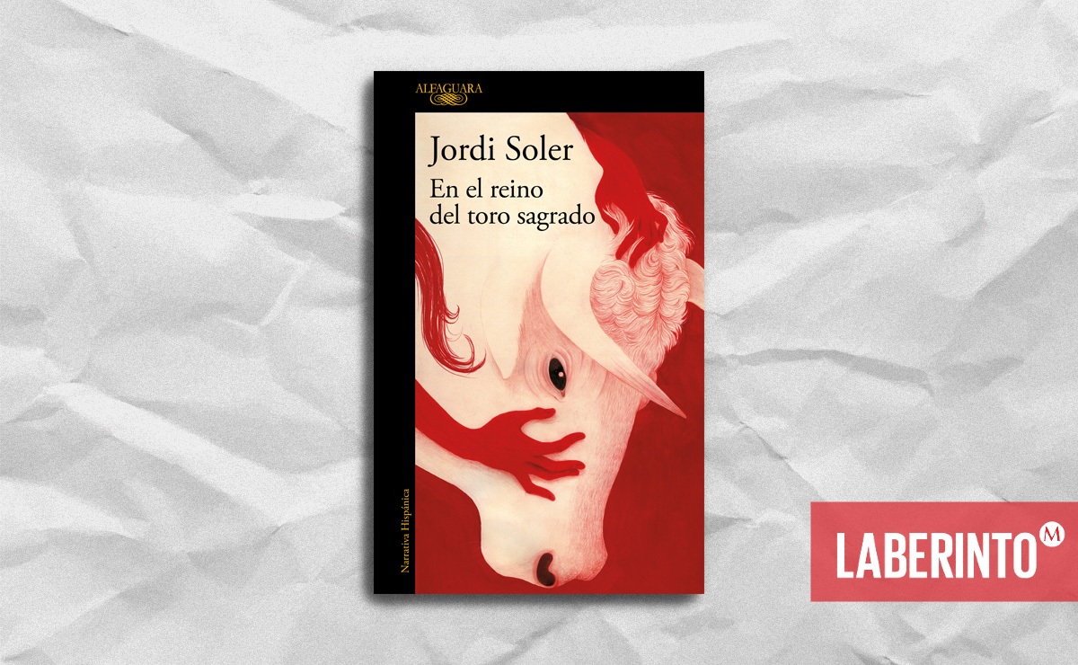 Portada de 'En el reino del toro sagrado', de Jordi Soler. (Alfaguara)