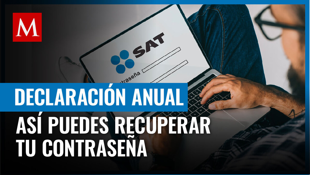 Te explicamos cómo puedes recuperar tu contraseña si caducó el link que te envió el SAT