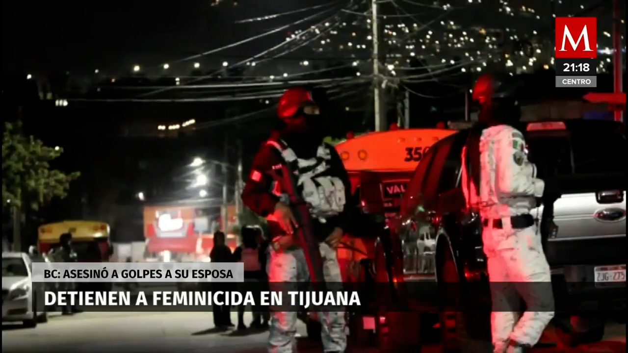 Detienen a hombre en Tijuana por feminicidio de su esposa- Grupo Milenio