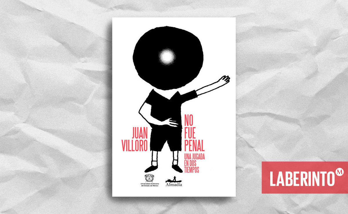 Portada de 'No fue penal. Una jugada en dos tiempos', de Juan Villoro. (Almadía)