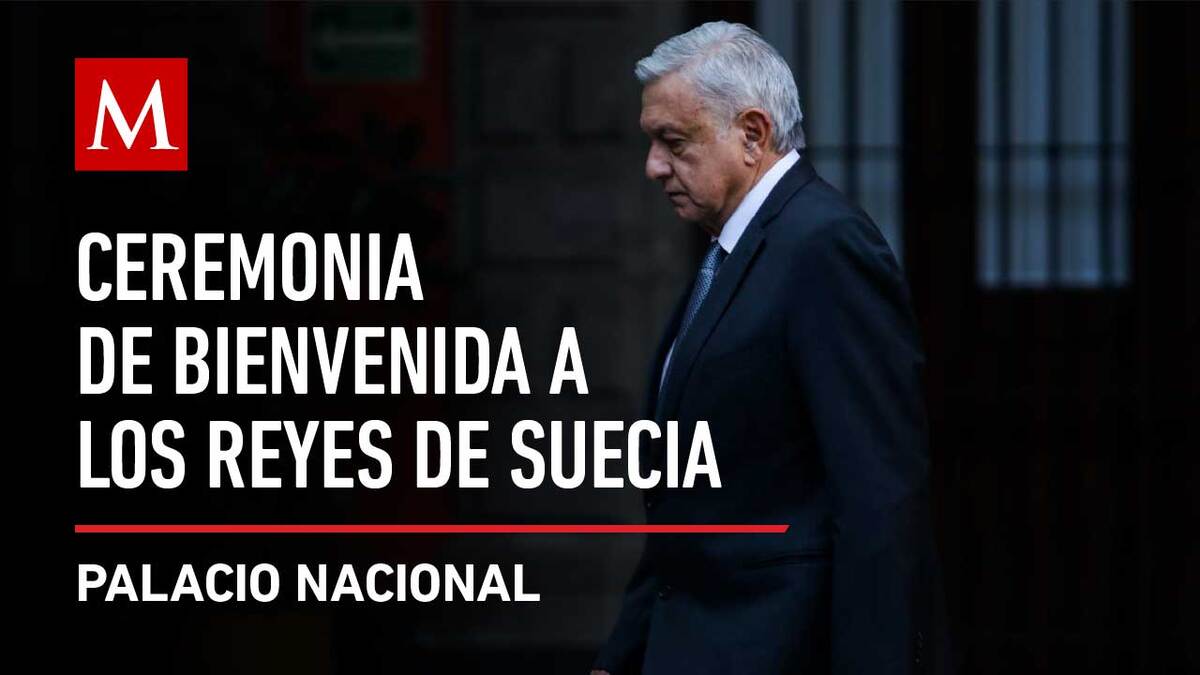 AMLO preside ceremonia de bienvenida a los reyes de Suecia, Carlos XVI Gustavo y Silvia
