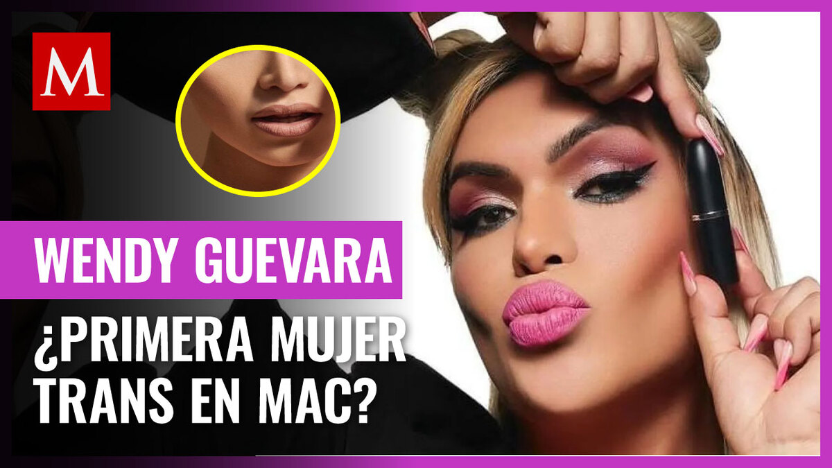Wendy Guevara: Primera mujer trans como imagen de MAC y la controversia que la rodea