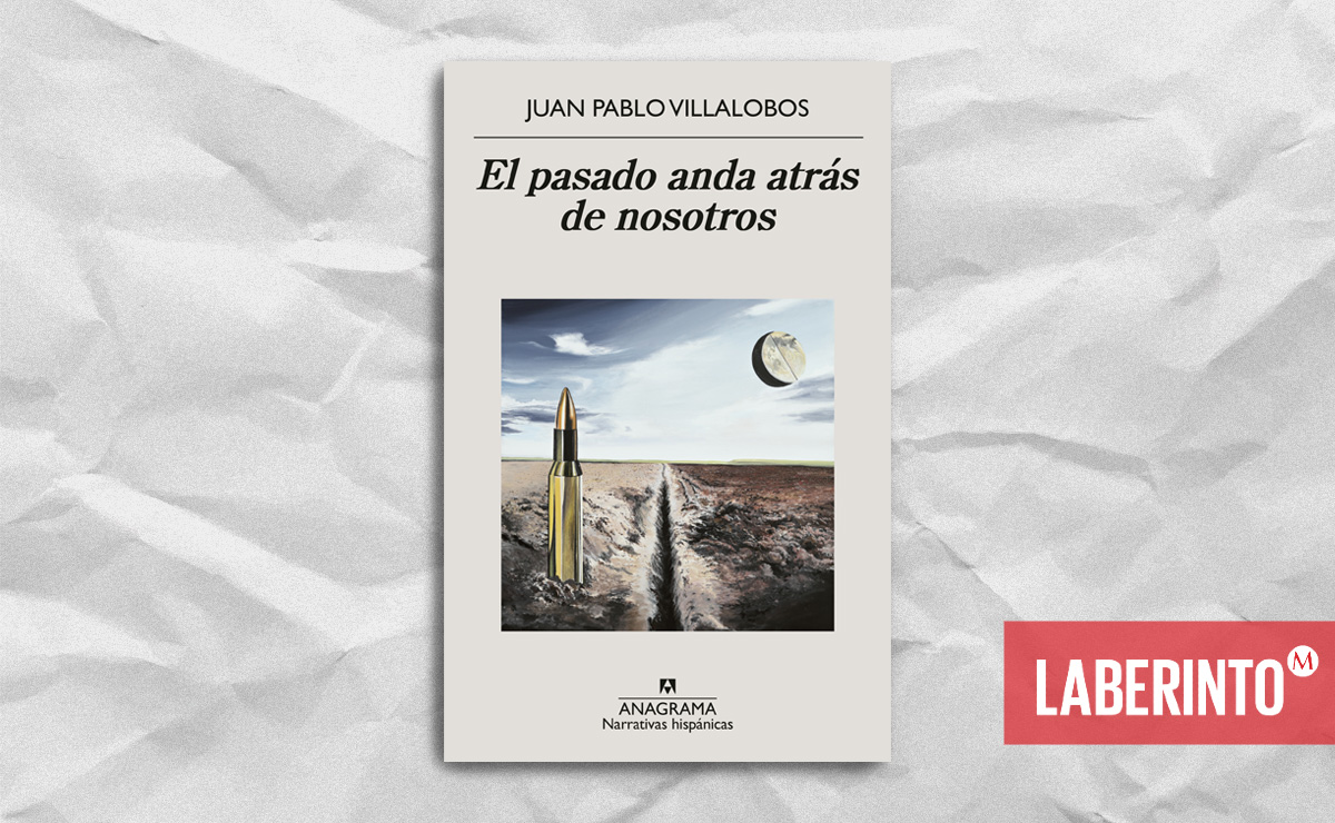 Portada de 'El pasado anda atrás de nosotros', de Juan Pablo Villalobos. (Anagrama)