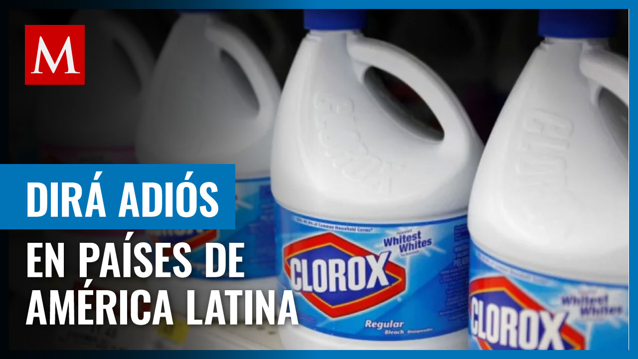 Clorox 'dirá adiós' a algunos países en América Latina