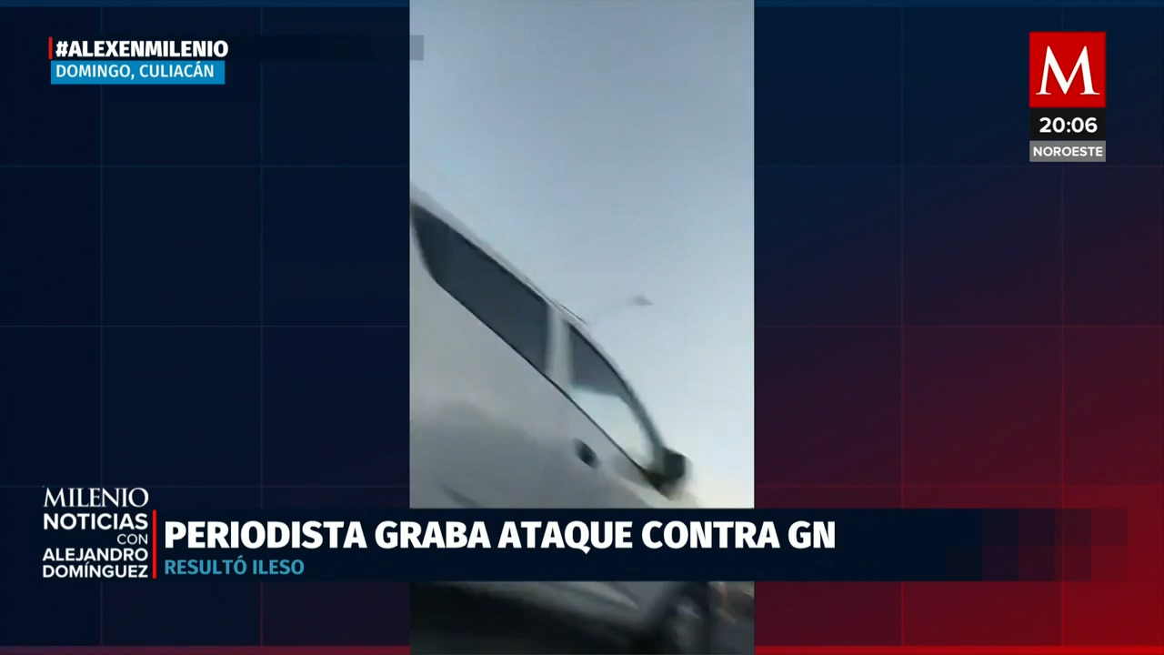 Periodista graba ataque contra la Guardia Nacional en Culiacán, Sinaloa