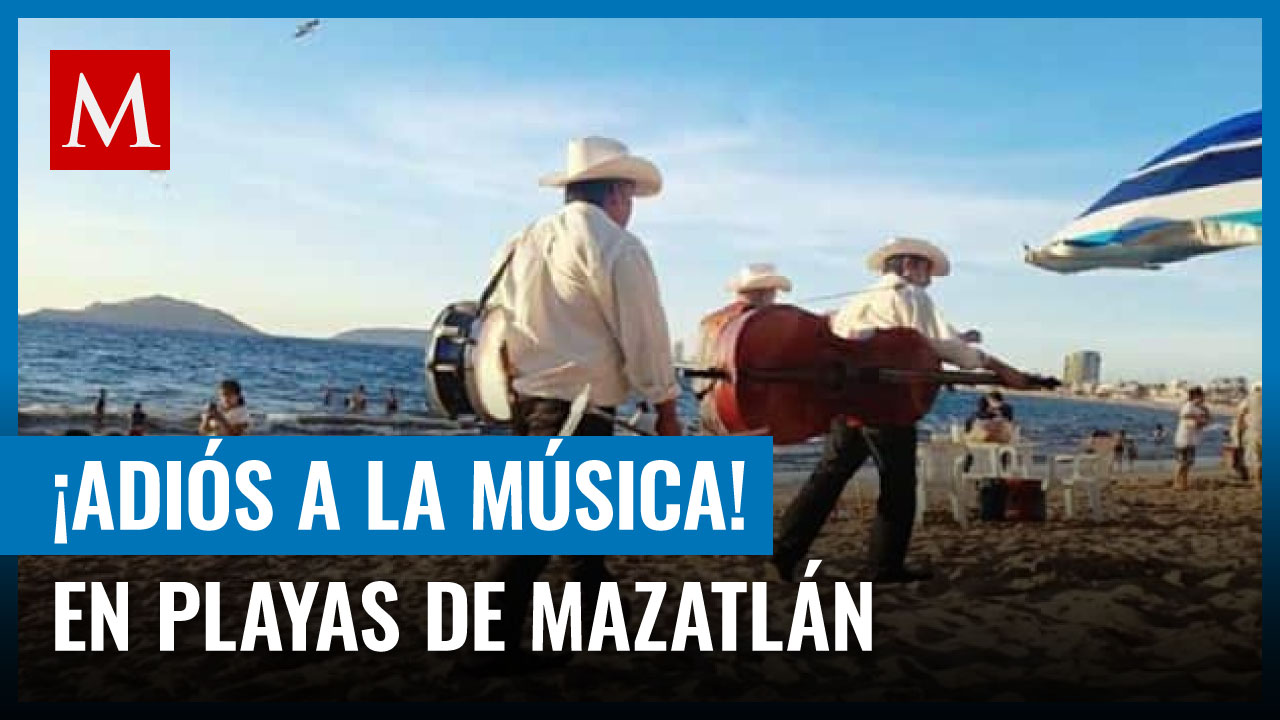 Prohíben la música mexicana en playas de Mazatlán, para no molestar a los extranjeros