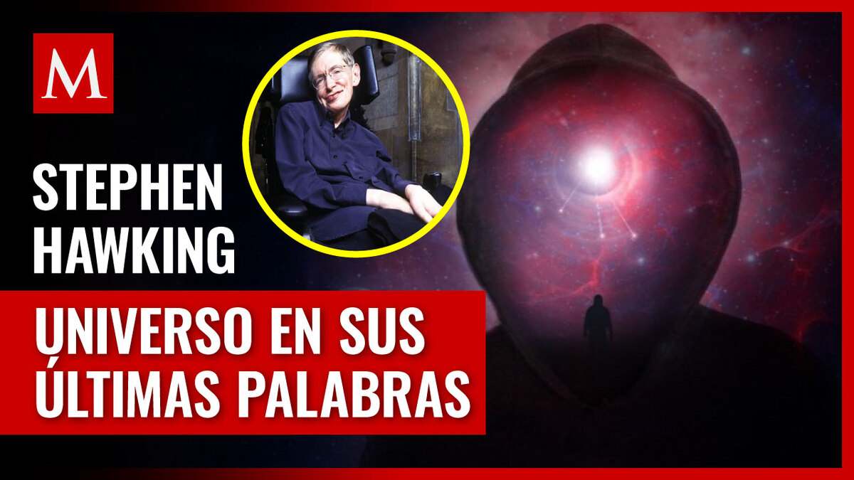 Las últimas palabras de Stephen Hawking ¿Estamos solos en el universo?