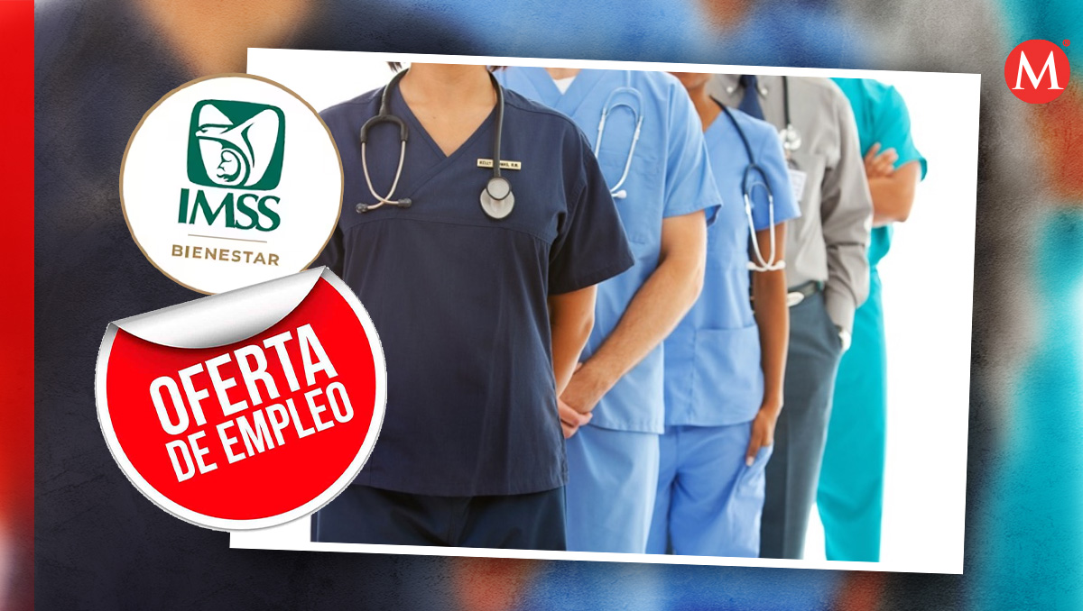 IMSS-Bienestar abre vacantes| Especial