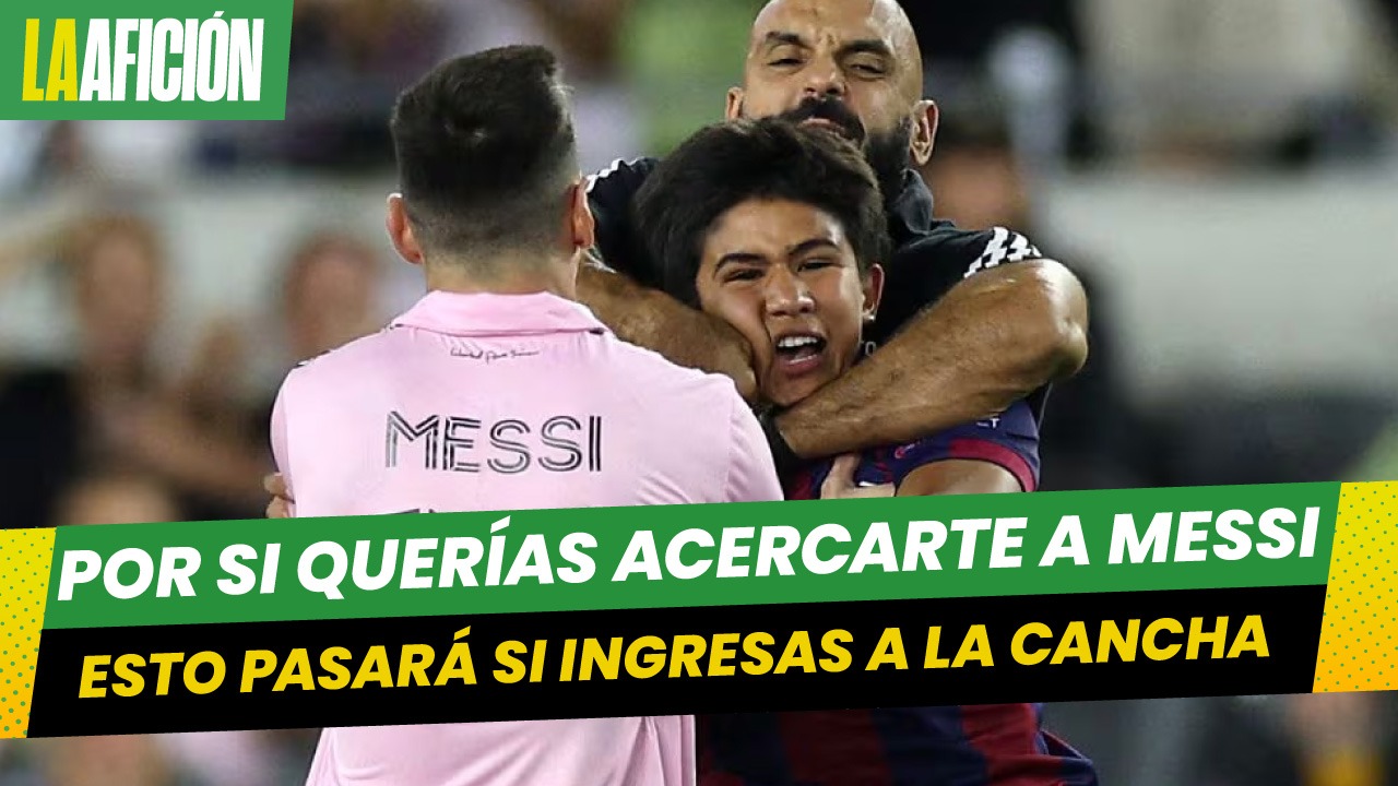 ¿Cuáles serán las sanciones para aficionados que invadan cancha en partido de Messi en Monterrey?