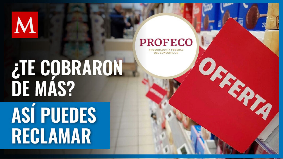 Esto puedes hacer cuando un proveedor realiza un cobro mayor a lo anunciado, con ayuda de Profeco