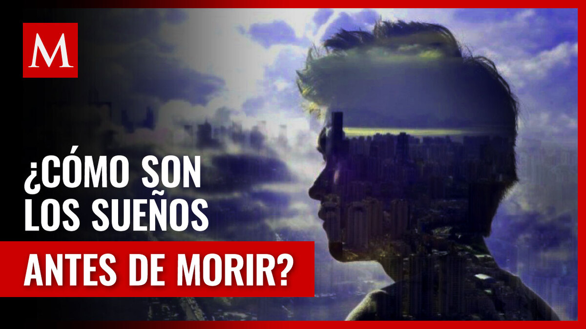 ¿Cómo son los sueños de los moribundos? Especialistas lo revelan