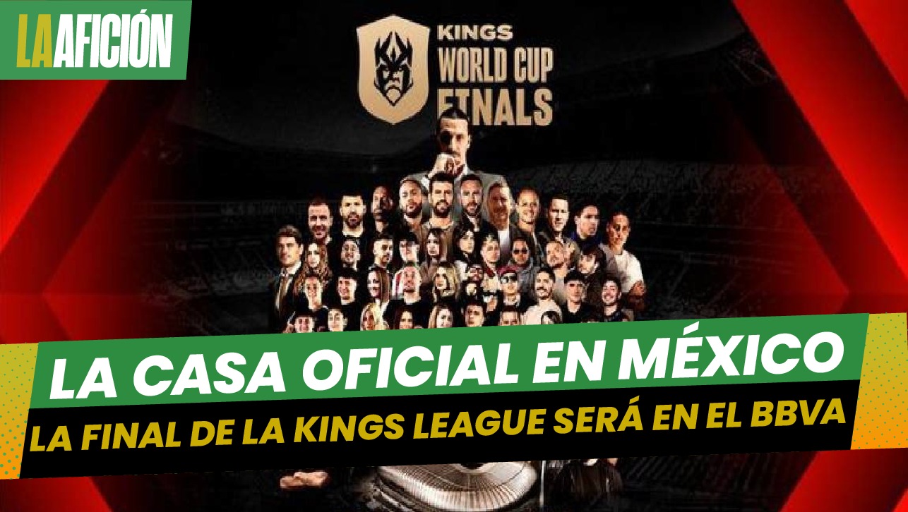 La Kings League se adueña de México, así se jugará la final del mundial