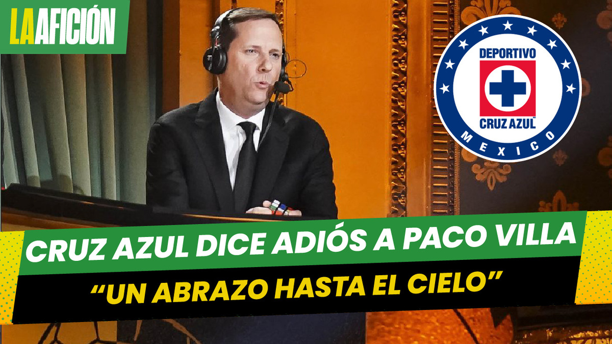 Cruz Azul se despide y agradece a Paco Villa, Este fue el mensaje que le dedico la maquina