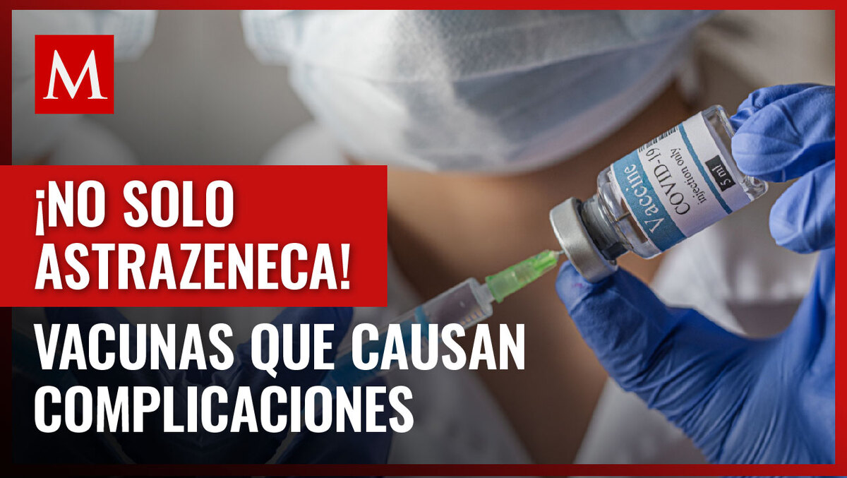 Descubre qué vacunas anticovid han sido relacionadas con casos de trombosis y otras complicaciones