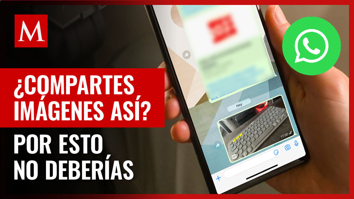 Si envías fotos como documentos en WhatsApp, te explicamos por qué no es recomendable hacerlo